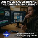 Are Video and AI Ruining the Soul of Podcasting?