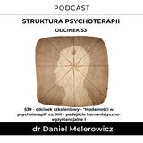 53# - odcinek szkoleniowy - "Modalności w psychoterapii" cz. XIII - podejście humanistyczno-egzystencjalne cz. 1 3