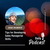 Jesse Dilibertos Tips for Developing Sales Managerial Skills