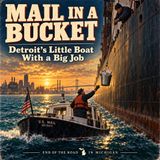 Mail in a Bucket: Detroit’s Little Boat With a Big Job