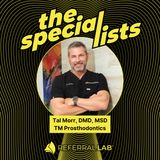 Special List #29: Three Career Paths, No Wrong Answer: Which Dentist Are You? with Dr. Tal Morr