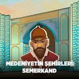 Semerkand: Türklerin Ana Yurdu