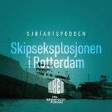 19. Skipseksplosjonen i Rotterdam