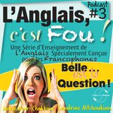 #3: Belle ... Est la question !