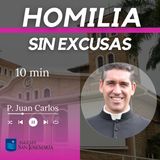 HOMILIA: Sin excusas (10 min)