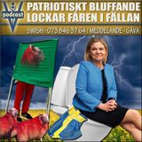 PATRIOTISKT BLUFFANDE LOCKAR FÅREN I FÄLLAN