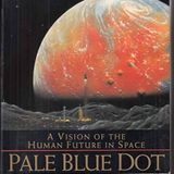 Pale Blue Dot: Vision of the Human Future in Space