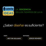 ¿Saber diseñar es suficiente? / SERGIO ROMERO LARIOS