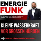 Kleine Wasserkraft vor großen Hürden - E&M Energiefunk der Podcast für die Energiewirtschaft