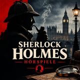 Sherlock Holmes (Die Originale) - Fall 53 Der Detektiv auf dem Sterbebett - Hörspiel