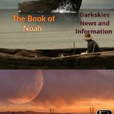 The Book Of Noah Episode 232 - Dark Skies News And information