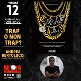 Andrea Bertolucci - Musica Trap, Perché Ascoltarla