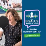 Puntata 7 - Il lavoro visto da dentro (per stare bene)