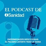 T1 E07 | Enfermedades infecciosas: el peligro latente tras la DANA