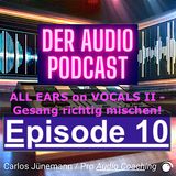 All Ears on Vocals - Part 2 - Vocal Mixdown