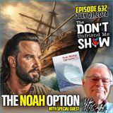 Why "The Noah Option" Could Predict Our Future – Don't Miss This Insightful Interview!