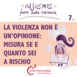La violenza non è un’opinione: misura se e quanto sei a rischio