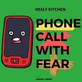 Phone call with fear ep.1