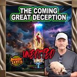 The Coming Great Deception w/ LA Marzulli UNEDITED