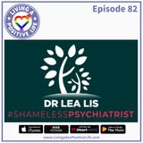 E82: The Shameless Psychiatrist