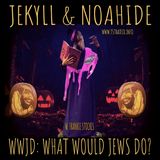 Jekyll & Noahide: Global Court & Religion - (WWJD) What Would Jews Do? w. Frankie Stockes (October 14, 2026)
