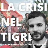 Che Ambaradan: la crisi nel Tigrè, con Enrico Pitzianti - Episodio 8