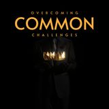 Overcoming Common Challenges [Morning Devo]