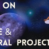 Episode 3 - ASTRAL PROJECTION | Tips On how To Astral Project & OBE