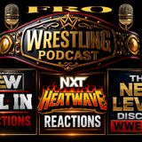 AEW All In Reactions - NXT Heatwave Reactions - The New Level discuss WWE Exit