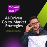 AI-Driven Go-to-Market Strategies with Jordan Crawford