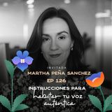 EP126 Habitar tu voz - Martha Peña Sanchez - María José Ramírez Botero