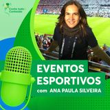 Episodio 1 - Eventos Esportivos - Ana Paula Silveira