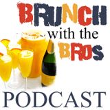 Brunch with The Bros Episode 6 "Quarantine Edition"