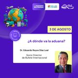 701 - ¿A dónde va la aduana? El futuro del comercio exterior y la transformación aduanera