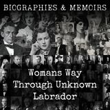 21 - Womans Way Through Unknown Labrador by Mina Benson Hubbard