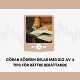 Göran Söderin Delar Med Sig Av 4 Tips För Bättre Berättande