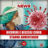 Ricoveri E Decessi Covid: In Queste Regioni Italiane Stanno Aumentando!