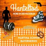 [German] - Hanteltod: Mord in der Muckibude - Hinterdobler-Reihe, Band 6 (ungekürzt) by Martina Schmid