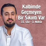 Ey Gökyüzünün Sahibi Dara Düştük - [23. Söz 3. Nokta] - Tevekkül