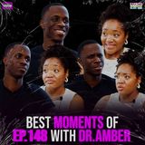 BEST MOMENTS of Ep. 148 with Dr. Amber