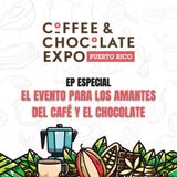 Ep. Especial: Coffee and Chocolate Expo