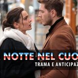 La Notte Nel Cuore Anticipazioni: Cosa Nasconde Il Fidanzamento Di Cihan E Sevilay?