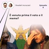 È venuto prima il voto o il meme?