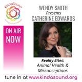 Animal Health & Misconceptions | Catherine Edwards returns to Reality Bites with Wendy Smith