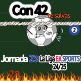 002 - Análisis de la Jornada 23 de LaLiga EA SPORTS 2024/2025