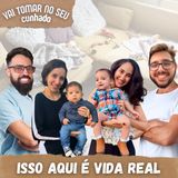 Isso aqui é vida real