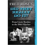 DID THEY REALLY DO IT?-Fred Rosen