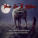 "Aullidos Del Más Allá " de Edgar Martínez González- [Audiocuento de terror]