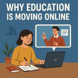 Why Education Is Moving Online.