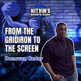 From the Gridiron to the Screen with Ballers Star Donovan Carter